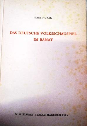 Das deutsche Volksschauspiel im Banat .