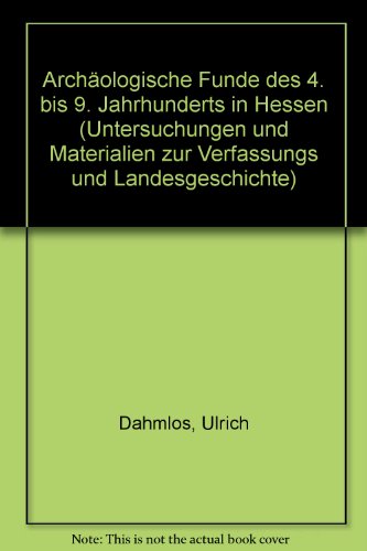 Archäologische Funde des 4. bis 9. Jahrhunderts in Hessen