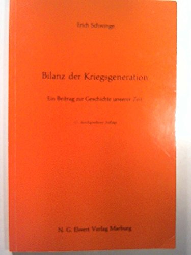 Imagen de archivo de Bilanz der Kriegsgeneration. Ein Beitrag zur Geschichte unserer Zeit a la venta por Kultgut