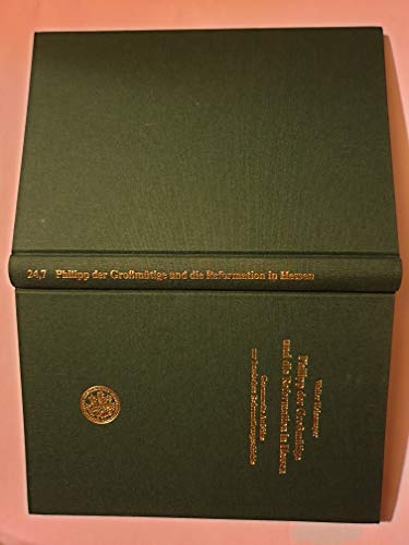 Philipp der Großmütige und die Reformation in Hessen. Gesammelte Aufsätze zur hessischen Reformationsgeschichte. Als Festgabe zum 85. Geburtstag herausgegeben von Hans-Peter Lachmann, Hans Schneider und Firitz Wolff. (= Veröffentlichungen der Historischen Kommission für Hessen, Band 24,7, Quellen und Darstellungen zur Geschichte des Landgrafen Philipp des Großmütigen). - Heinemeyer, Walter