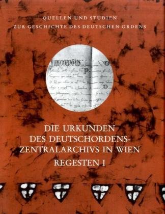 9783770812943: Die Urkunden des Deutschordenszentralarchivs in Wien. Regesten. Teilband I: 1122 - Januar 1313. Quellen und Studien zur Geschichte des Deutschen Ordens Band 60/I. Verffentlichungen der Internationalen Historischen Kommission zur Erforschung des Deutschen Ordens Band 11/I