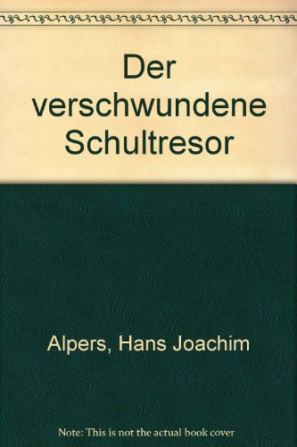 Imagen de archivo de Der verschwundene Schultresor a la venta por Antiquariat  Angelika Hofmann