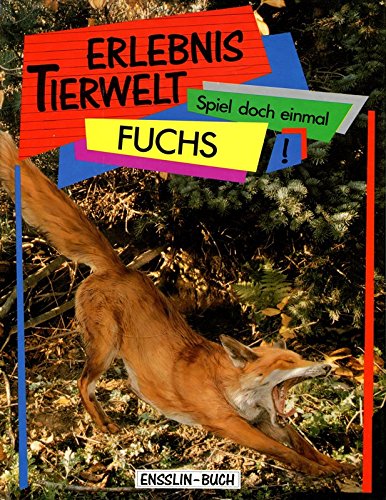 9783770907434: Erlebnis Tierwelt - Spiel doch einmal Fuchs