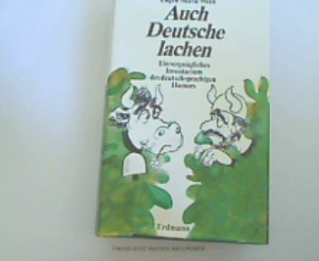 Stock image for Auch Deutsche lachen. Ein vergngliches Inventarium des deutschsprachigen Humors for sale by Versandantiquariat Felix Mcke