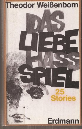 9783771101596: Das Liebe-Hass-Spiel;: 25 Stories (German Edition)