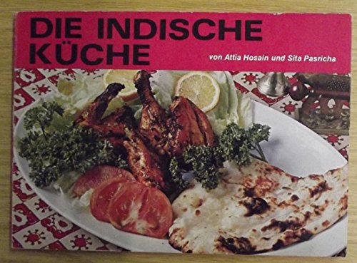 Imagen de archivo de Die indische Kche. bersetzung ins Deutsche von Leela Isvaran u. Frank Auerbach a la venta por Versandantiquariat BUCHvk