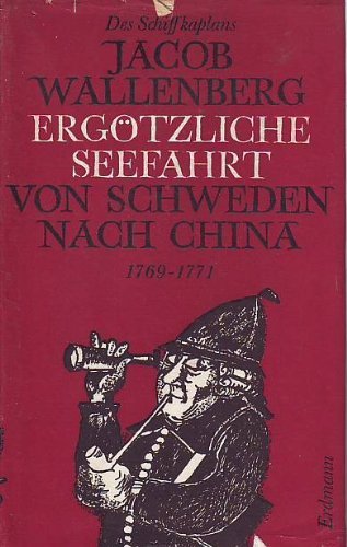 Beispielbild fr Ergtzliche Seefahrt von Schweden nach China 1769 - 1771 (Das Muttershnchen auf der Galeere.) zum Verkauf von medimops