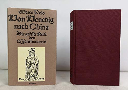 Beispielbild fr Von Venedig nach China - Die grte Reise des 13. Jahrhunderts zum Verkauf von Versandantiquariat Felix Mcke