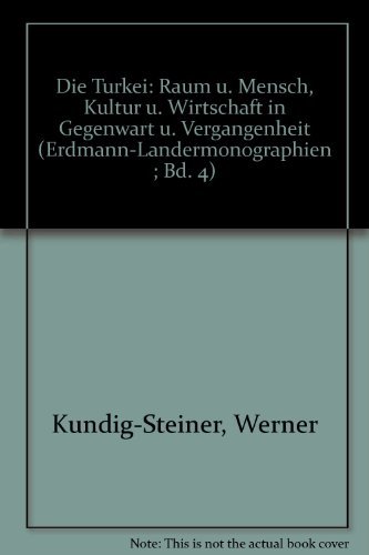 Stock image for Die Turkei: Raum U. Mensch, Kultur U. Wirtschaft in Gegenwart U. Vergangenheit for sale by Harle-Buch, Kallbach