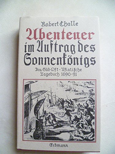 9783771103392: Abenteurer , Im Auftrag des Sonnenknigs , Das sdostasiatische Tagebuch 1690 -91