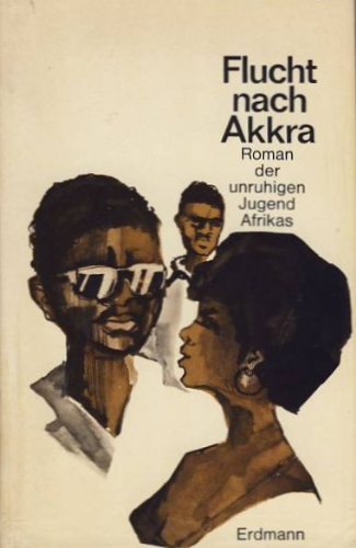 Imagen de archivo de Flucht nach Akkra. (The Gab Boys.) Roman der unruhigen Jugend Afrikas a la venta por Versandantiquariat Felix Mcke
