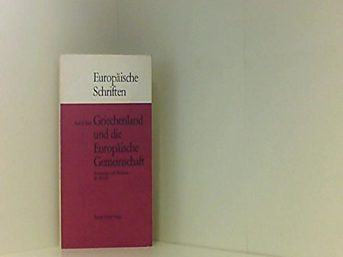 Beispielbild fr Griechenland und die Europische Gemeinschaft. Erwartungen und Probleme des Beitritts. zum Verkauf von Grammat Antiquariat