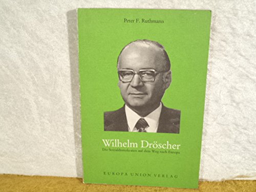 Beispielbild fr Wilhelm Drscher. Die Sozialdemokraten auf dem Weg nach Europa zum Verkauf von medimops
