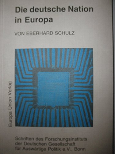 9783771301743: Die deutsche Nation in Europa: Internationale und historische Dimensionen (Schriften des Forschungsinstituts der Deutschen Gesellschaft fr Auswrtige Politik)