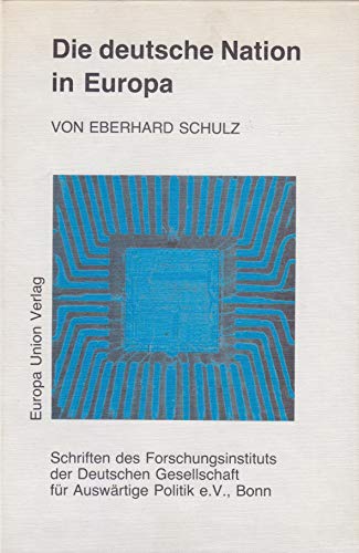 Beispielbild fr Die deutsche Nation in Europa. Internationale und historische Dimension zum Verkauf von ABC Versand e.K.
