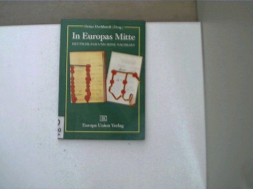 Beispielbild fr In Europas Mitte : Deutschland und seine Nachbarn. zum Verkauf von books4less (Versandantiquariat Petra Gros GmbH & Co. KG)