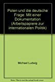 Beispielbild fr Polen und die deutsche Frage: Mit einer Dokumentation (Arbeitspapiere zur internationalen Politik) zum Verkauf von Zubal-Books, Since 1961