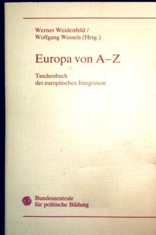 Beispielbild fr Europa von A-Z. Taschenbuch der europischen Integration. zum Verkauf von Steamhead Records & Books