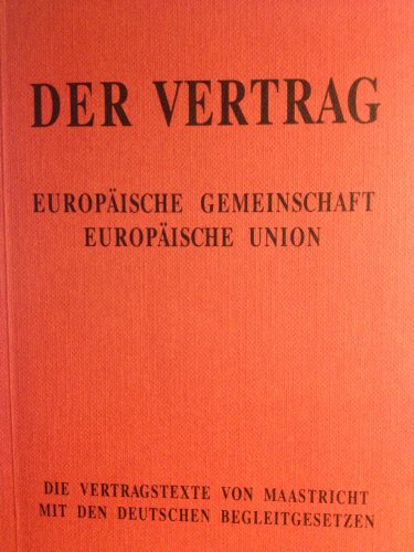 Stock image for Der Vertrag - Europische Gemeinschaft/Europische Union for sale by 3 Mile Island