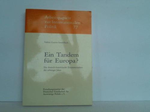 Beispielbild fr Ein Tandem fr Europa? Die Deutsch-Franzsische Zusammenarbeit der 80er Jahre zum Verkauf von Buchpark