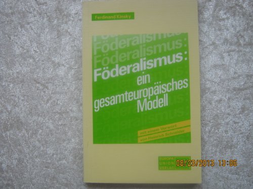 9783771304560: Föderalismus: Ein gesamteuropäisches Modell (German Edition)