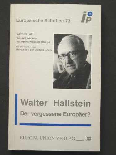9783771304997: Walter Hallstein, der vergessene Europäer? (Europäische Schriften des Instituts für Europäische Politik) (German Edition)