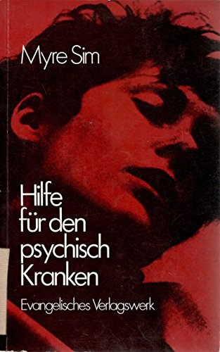 Stock image for Hilfe fr den psychisch Kranken. Ein Grundri der Sozialpsychiatrie. for sale by Versandantiquariat Felix Mcke