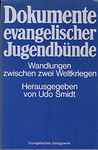 9783771501679: Dokumente evangelischer Jugendbnde Wandlungen zwischen 2 Weltkriegen.