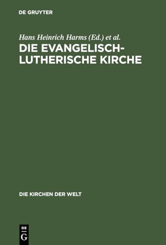 Die evangelisch-lutherische Kirche. Vergangenheit und Gegenwart.