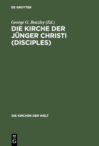 9783771501808: Die Kirche der Jnger Christi (Disciples): Progressiver amerikanischer Protestantismus in Geschichte und Gegenwart: 16 (Die Kirchen Der Welt)