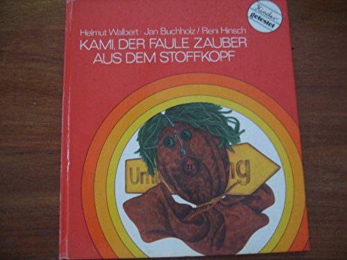 9783771613297: Kami, der faule Zauber aus dem Stoffkopf - Walbert, Helmut