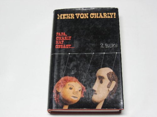 Stock image for Papa, Charly hat gesagt II. Mehr von Charly for sale by Versandantiquariat Felix Mcke