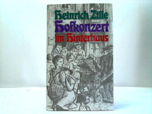 Imagen de archivo de Heinrich Zille, Hofkonzert im Hinterhaus. Geschichten aus ( Manchmal) gemtlichen Jahren a la venta por medimops