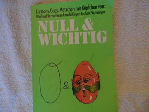 9783771614331: Null & Wichtig. Cartoons, Gags, Mtzchen mit Kpfchen
