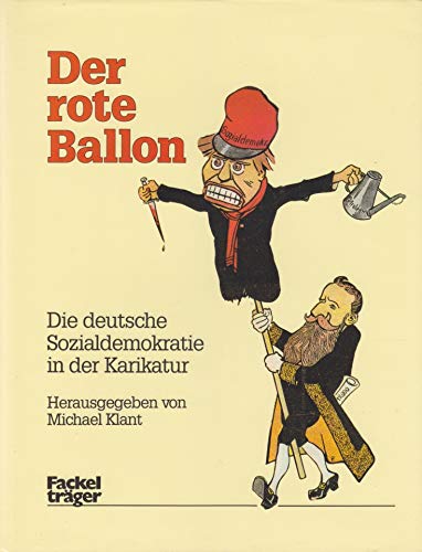 Stock image for Der rote Ballon. Die deutsche Sozialdemokratie im Spiegel der Karikatur for sale by medimops