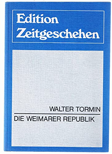 9783771620929: Die Weimarer Republik. Edition Zeitgeschehen
