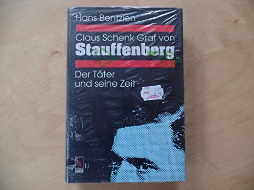 Beispielbild fr Claus Schenk Graf von Stauffenberg. Zwischen Soldateneid und Tyrannenmord zum Verkauf von medimops