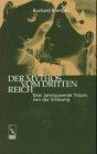 Stock image for Der Mythos vom dritten Reich. Drei Jahrtausende Traum von der Erl?sung for sale by Reuseabook