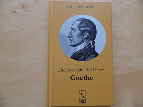 Stock image for Die Geschfte des Herrn Goethe for sale by Versandantiquariat Felix Mcke