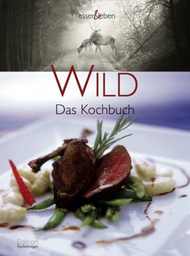 Beispielbild fr Wild: Das Kochbuch zum Verkauf von medimops