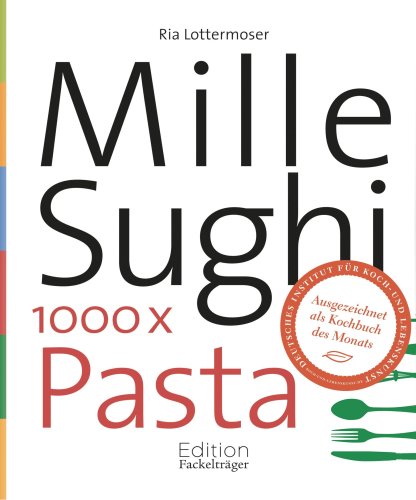 Beispielbild fr Mille Sughi: 1000 x Pasta zum Verkauf von medimops