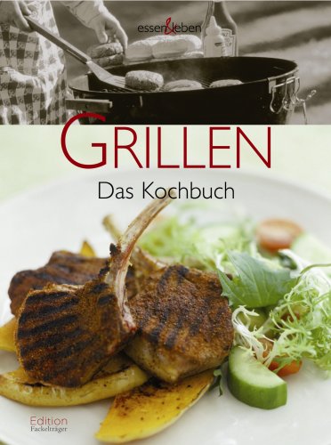 Stock image for Grillen: Das Kochbuch mit Weintipps. essen & leben for sale by medimops