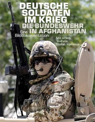 9783771644598: Deutsche Soldaten im Krieg: Die Bundeswehr in Afghanistan. Eine Bilddokumentation