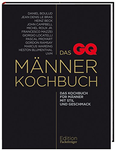 9783771645328: Das GQ-Mnnerkochbuch - Das Kochbuch fr Mnner mit Stil und Geschmack