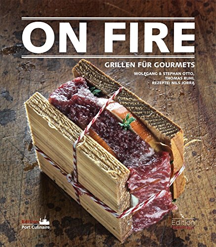 9783771645465: On Fire - Grillen fr Gourmets