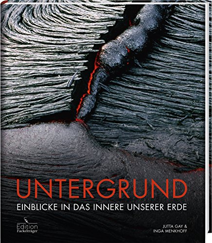 Imagen de archivo de Untergrund: Einblicke in das Innere unserer Erde a la venta por medimops