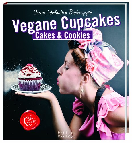 Stock image for Ms Cupcake, Vegane Cupcakes, Cakes & Cookies: Unsere fabelhaften Backrezepte for sale by medimops