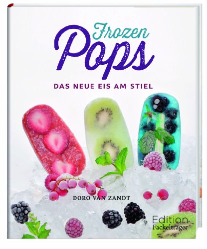 Beispielbild fr Frozen Pops: Das neue Eis am Stiel zum Verkauf von medimops