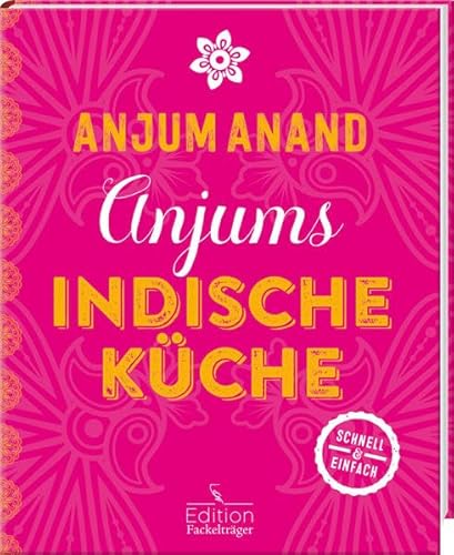 Stock image for Anjums indische Kche - schnell & einfach for sale by medimops