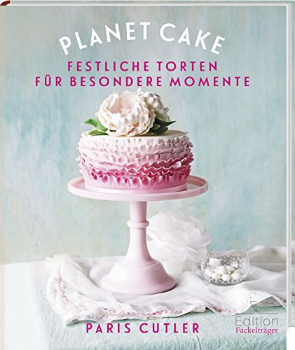 9783771646363: Planet Cake - Festliche Torten fr besondere Momente